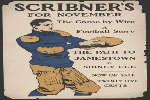Ein Plakat, das eine Person zeigt, die einen Football hält, mit der Aufschrift "Scribner's for November: The Game by Wire Football Story" oben, die Person hat die Arme ausgestreckt, als ob sie den Ball werfen würde.