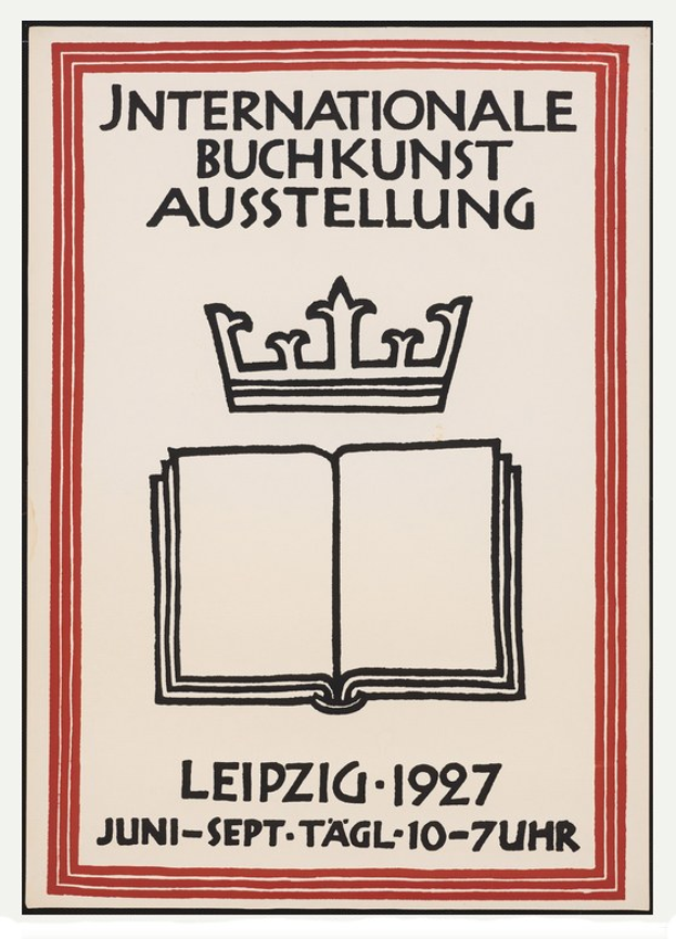 Plakat für die 1927er Internationale Buchkunstausstellung Leipzig mit einem aufgeschlagenen Buch und einer goldenen Krone darauf.